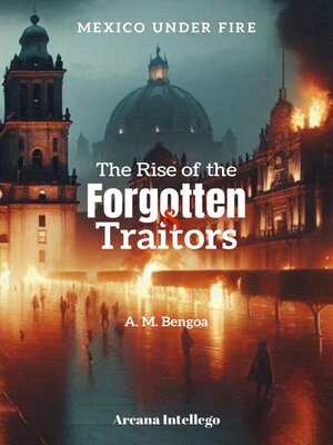 cover image of The Rise of the Forgotten & Traitors